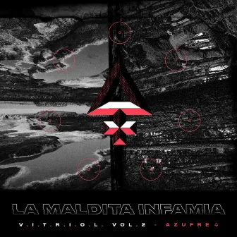 V.I.T.R.I.O.L. Vol. 2: Azufre by La Maldita Infamia