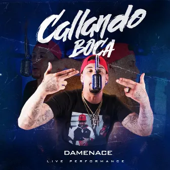 Callando Boca by Damenace