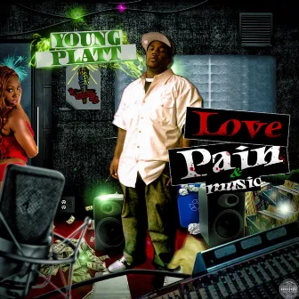 Love Pain & Music by Young Platt