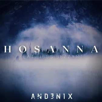 Hosanna by Andenix