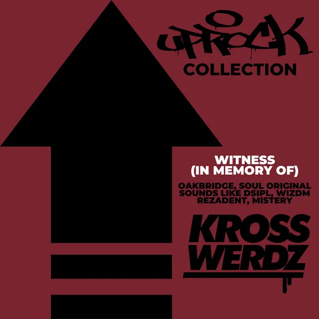 Uprock Collection: Witness (In Memory Of)