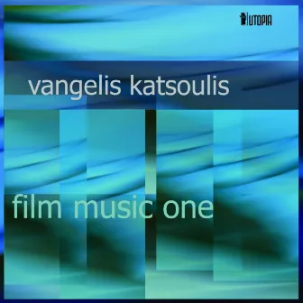 Film Music One by Vangelis Katsoulis