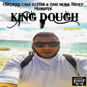 KING DOUGH (DA MIXTAPE) by King Dough