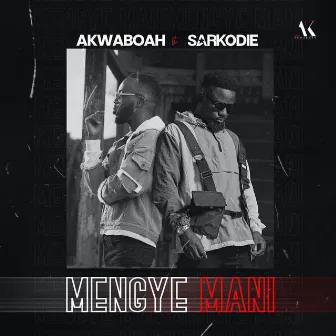 Mengye Mani by Akwaboah