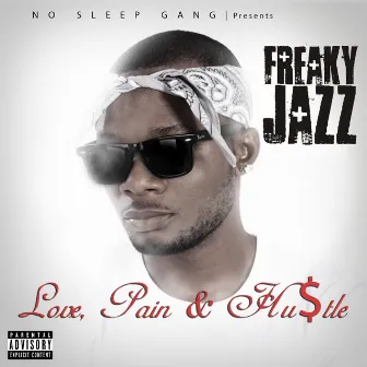 Love, Pain and Hustle by Freaky Jazz