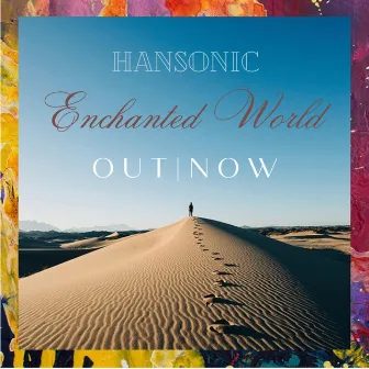 Enchanted World by Hansonic