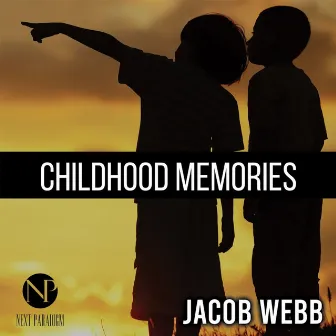 Childhood Memories by Jacob Webb