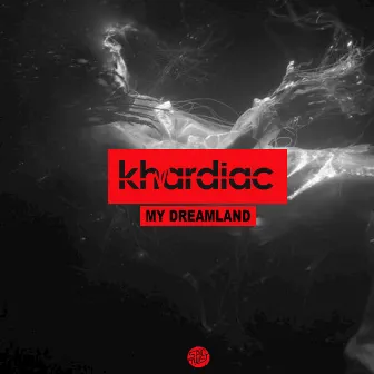 My Dreamland by Khardiac