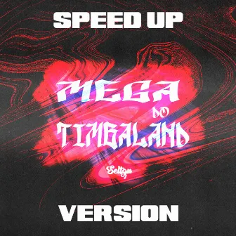 MEGA DO TIMBALAND SPEED UP by Selton DJ