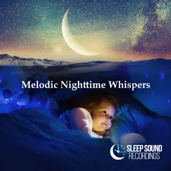 Melodic Nighttime Whispers by Sleep Sound Recordings