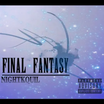 FINAL FANTASY by Nightkquil