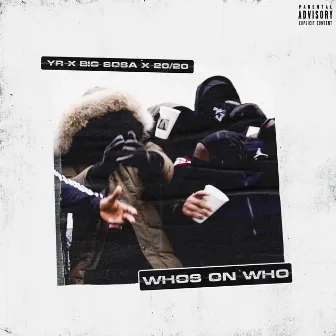 Who's On Who by Big Sosa