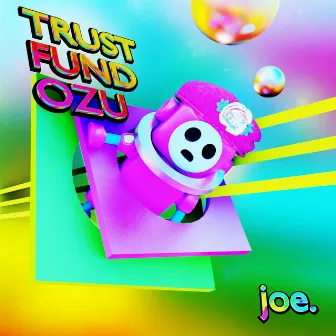 joe. by Trust Fund Ozu