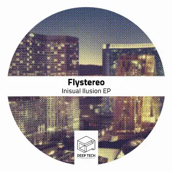 Inisual Ilusion EP by Flystereo