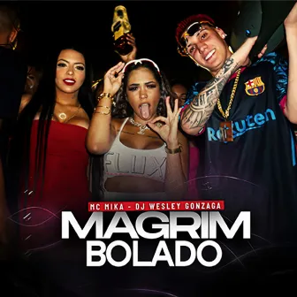 Magrin Bolado by Mc Mika