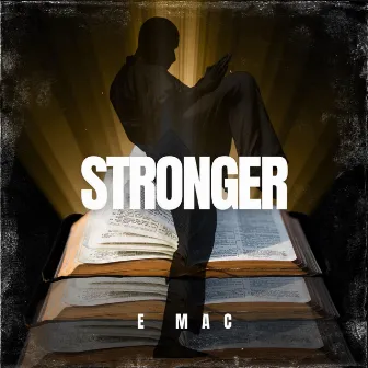 Stronger by E Mac