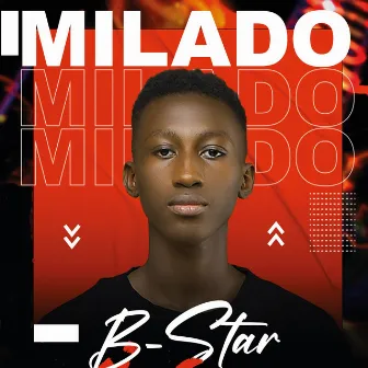 Milado by B-Star