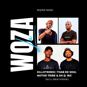 Woza La (Inclu. Drum Version) by KilloTronix