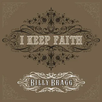 I Keep Faith by Billy Bragg