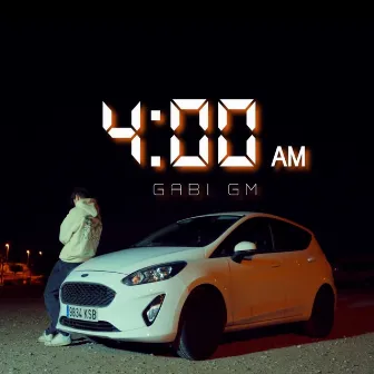 4:00 A.M by Gabi GM