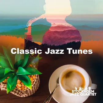 Classic Jazz Tunes by Stockholm Jazz Quartet