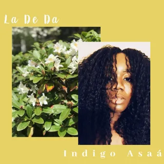 La de Da by Indigo Asaá