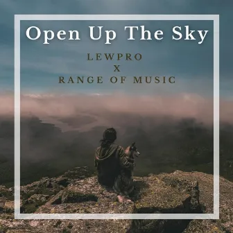 Open Up The Sky by LewPro