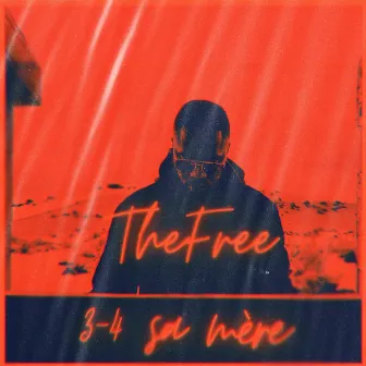 3-4 sa mère by The Free