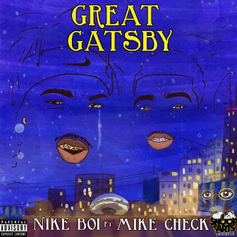 Great Gatsby (feat. Mike Check) by Nike Boi