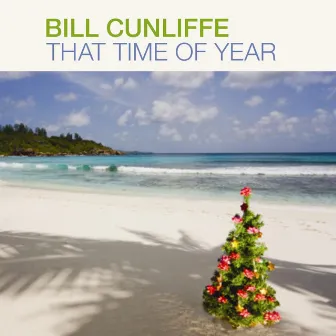 That Time of Year by Bill Cunliffe