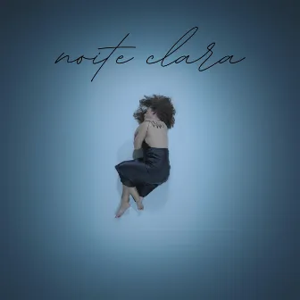 Noite Clara by Nina R.A.E.