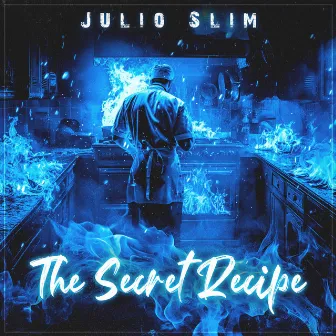 The Secret Recipe (Freestyle) by Julio Slim