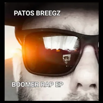 BOOMER RAP EP by Patos Breegz