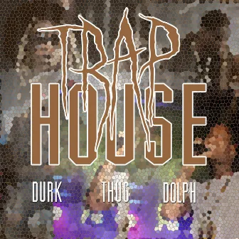 Trap House by Dürk