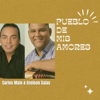 Pueblo de Mis Amores by Eneison Salas