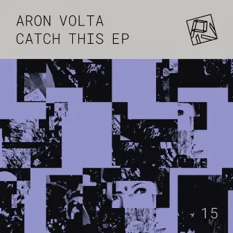 Catch This EP by Aron Volta