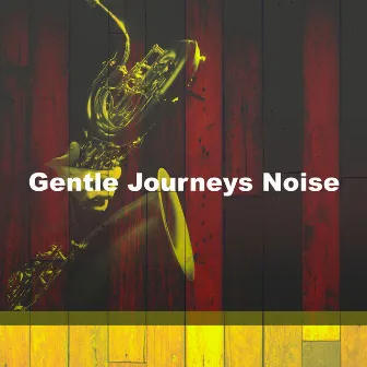 Gentle Journeys Noise by Noise Spectrum