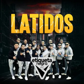 Latidos by Etiqueta Negra