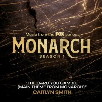 The Card You Gamble (Main Theme From Monarch) by Caitlyn Smith