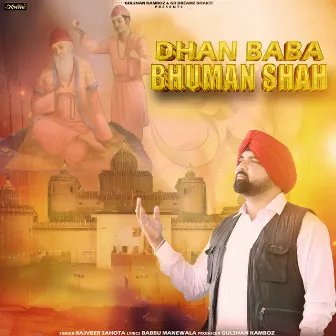 Dhan Baba Bhuman Shah by Rajveer Sahota