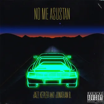 No Me Asustan by Jazz Kepler