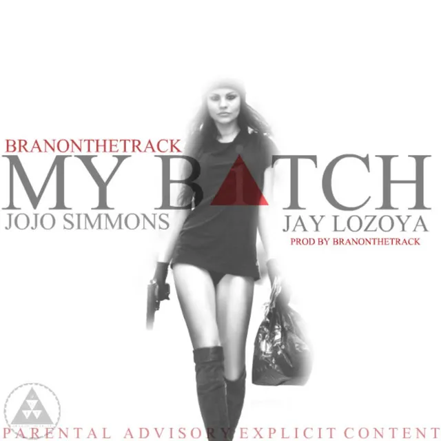 My Bitch (feat. Jay Lozoya & Jojo Simmons)