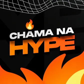 Chama na Hype by Myrlla Pinheiro