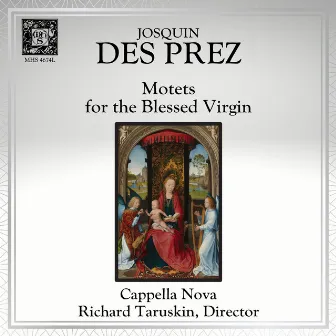 Josquin des Prez: Motets for the Blessed Virgin by Cappella Nova