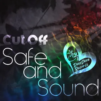 Safe and Sound by Cut Off