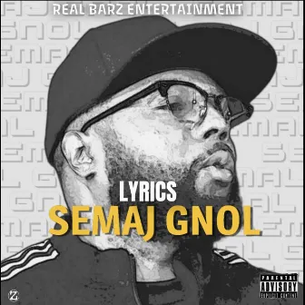 SEMAJ GNOL by Lyrics