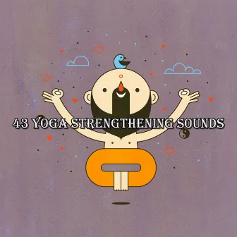 43 Yoga Strengthening Sounds by Meditation Masters