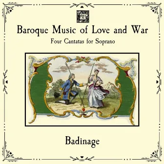 Baroque Music of Love and War by Badinage