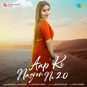 Aap Ki Nazron Ne 2.0 - Single by Pratiksha Vashishtha