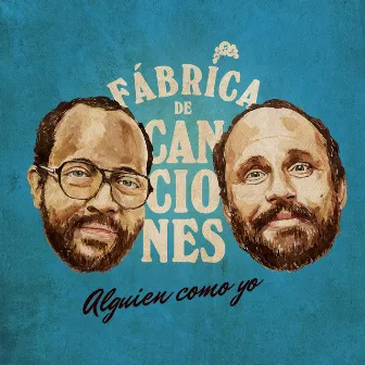 Alguien Como Yo by Fábrica de canciones